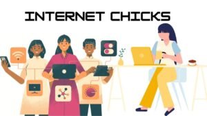 Internet Chicks: The Ultimate Guide to This Vibrant Platform