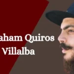 Abraham Quiros Villalba: The Entrepreneur Redefining Success